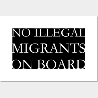 NO ILLEGAL MIGRANTS ON BOARD Posters and Art